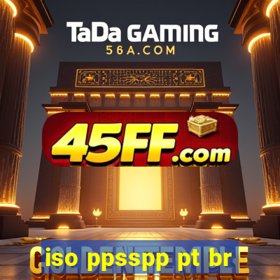iso ppsspp pt br